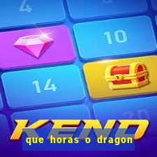 que horas o dragon fortune paga